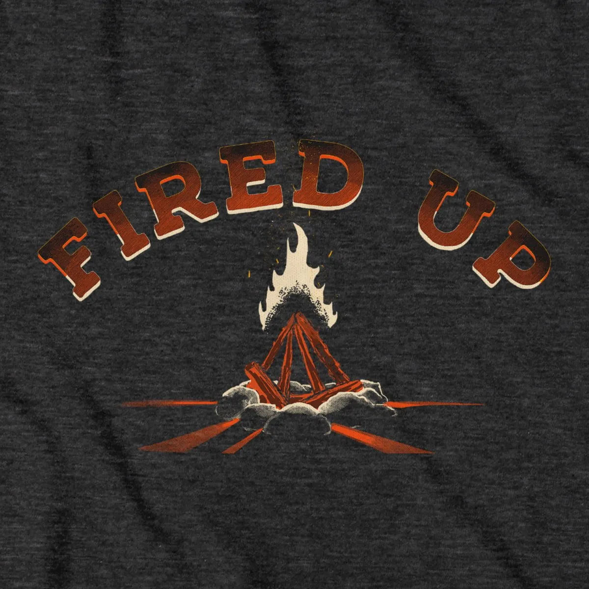 Fired Up T-Shirt