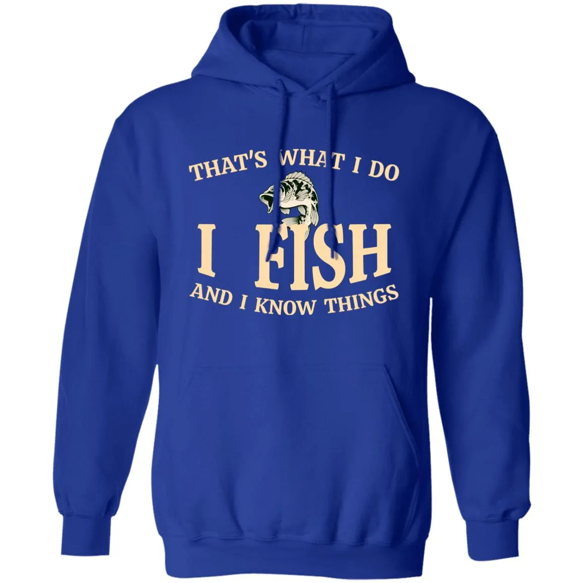 That's What I Do Fishing Hoodie k