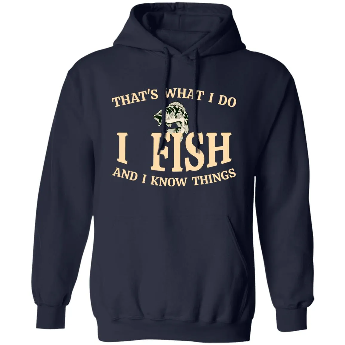 That's What I Do Fishing Hoodie k