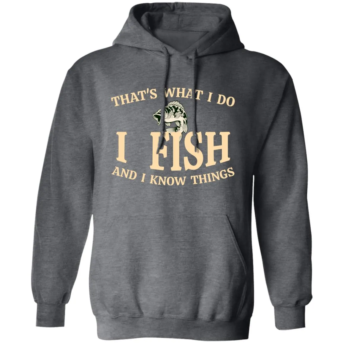 That's What I Do Fishing Hoodie k